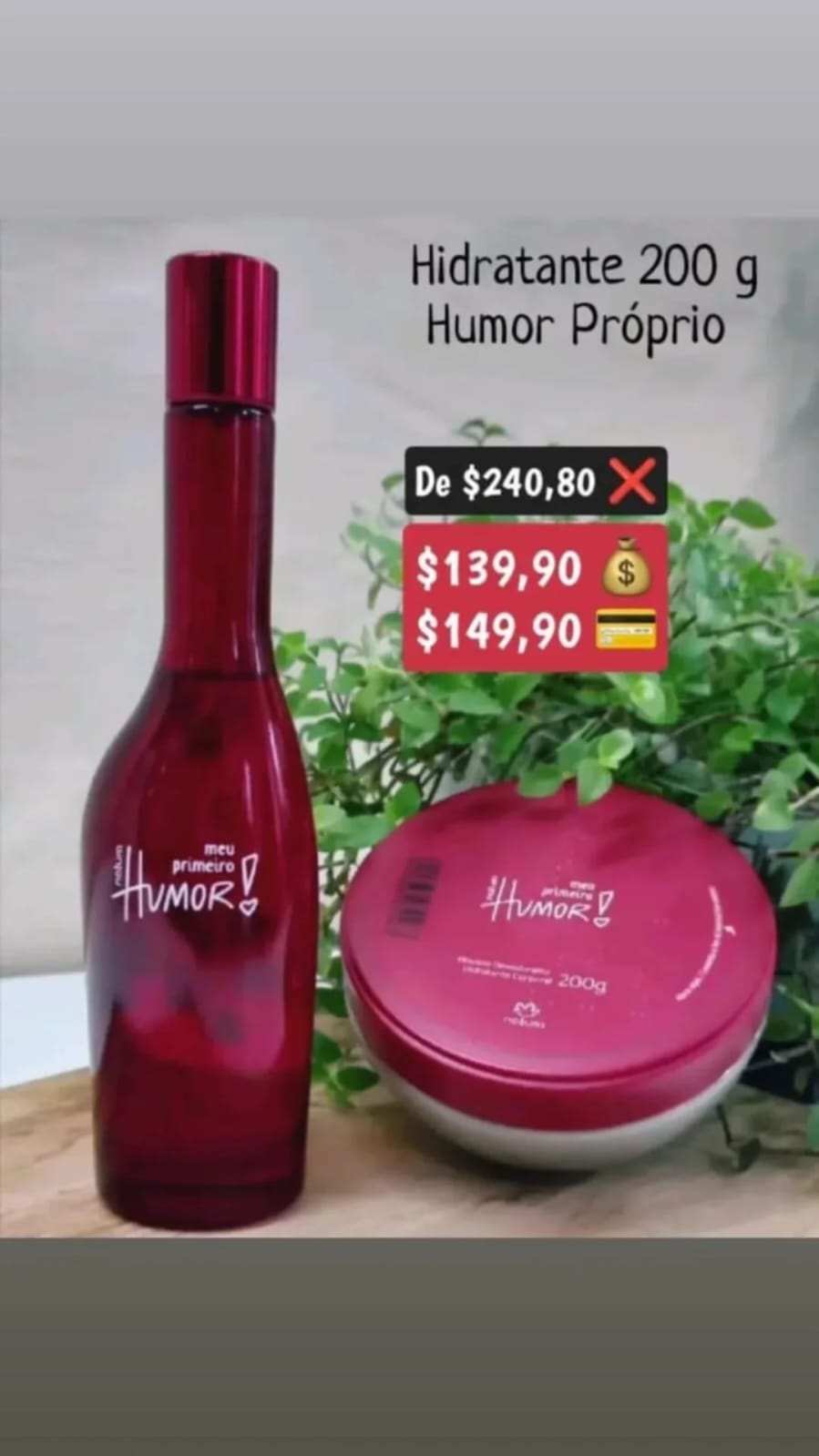 Humor Próprio ? • Perfume 75mL; • Hidratante Iluminador Corporal