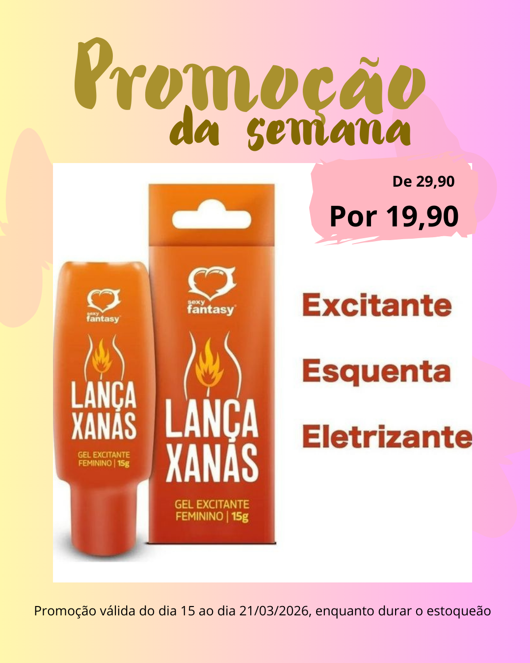 Lança Xanas Gel Excitante Feminino15g Sexy Fantasy
